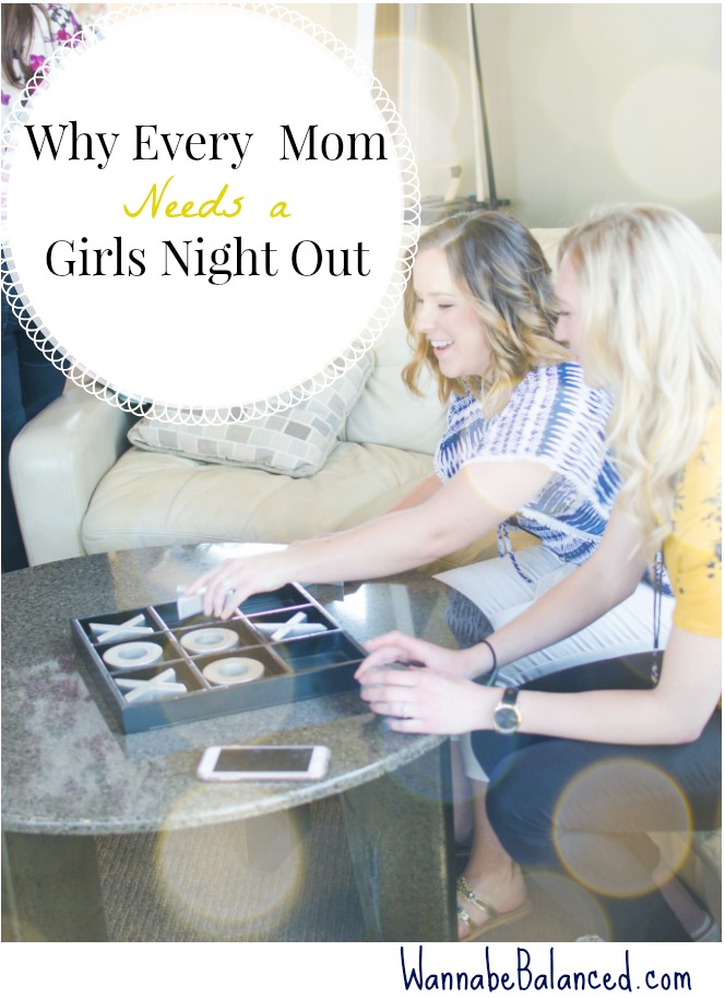 Mommy Me Time: Why Every Mom Needs A Girls Night Out! by lifestyle blogger Crystal of Wannabe Balanced Mom