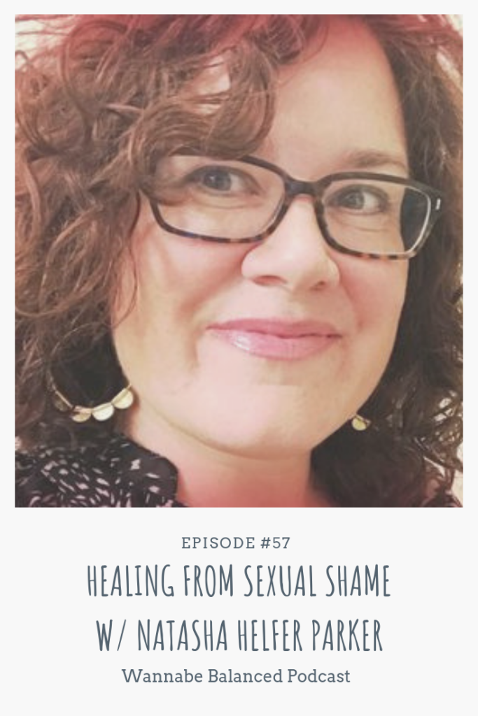 Natasha Helfer Parker shares her own story about healing from sexual shame on top US podcast, Wannabe Blanced